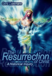 Resurrection of Christ - Gerd Ludemann (ISBN: 9781591022459)