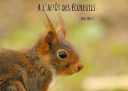 A l'aff? t des écureuils - Meles (ISBN: 9782322503643)