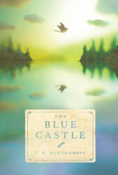 The Blue Castle - Montgomery, L. M. (2019)
