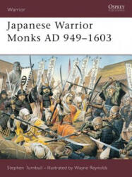 Japanese Warrior Monks AD 949-1603 - Stephen Turnbull (ISBN: 9781841765730)