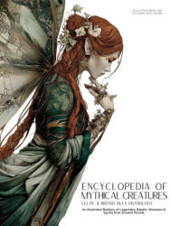 Encyclopedia of Mythical Creatures - Celtic & British Isles Mythology - Ziggy Quinete, Satoshi Watanabe (ISBN: 9786598808617)