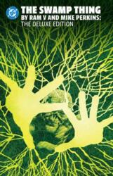 The Swamp Thing by RAM V and Mike Perkins Omnibus - Mike Perkins, John Timms (ISBN: 9781799508205)