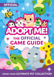 Adopt Me! : The Official Game Guide #1 - Uplift Games (ISBN: 9780063318076)