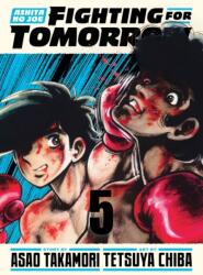 Ashita No Joe: Fighting for Tomorrow 5 - Asao Takamori (ISBN: 9781647295165)