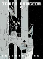 Tower Dungeon 5 - Tsutomu Nihei (ISBN: 9781647296001)