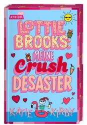Lottie Brooks: Meine Crush-Desaster (ISBN: 9783855352326)