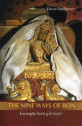 Nine Ways Of Bon, The: Excerpts From Gzi-brjid - David Snellgrove (ISBN: 9789745241114)