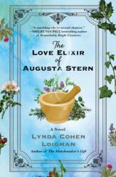 The Love Elixir of Augusta Stern - Lynda Cohen Loigman (ISBN: 9781250819505)