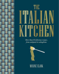 The Italian Kitchen - Clark, Maxine (ISBN: 9781788796729)