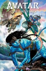 Avatar: The Gap Year--Tipping Point #1 - Ethan Sacks (ISBN: 9781506732251)