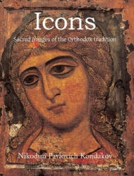 Nikodim Pavlovich Kondakov - Icons - Nikodim Pavlovich Kondakov (ISBN: 9781646996674)