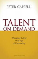Talent on Demand - Peter Cappelli (ISBN: 9781422104477)