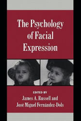 Psychology of Facial Expression - Jose-Miguel Fernandez-Dols, Josi-Miguel Fernandez-Dols, Keith Oatley (ISBN: 9780521587969)