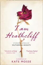 I Am Heathcliff - Kate Mosse (ISBN: 9780008257460)