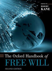 Oxford Handbook of Free Will - Robert Kane (ISBN: 9780195399691)