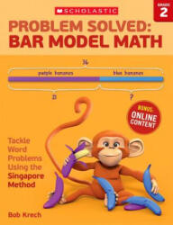 Problem Solved Bar Model Math, Grade 2 - Bob Krech (ISBN: 9780545840101)