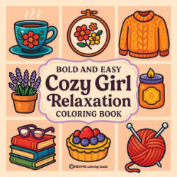 Bold & Easy Cozy Girl Relaxation Coloring Book - Revive Coloring Books (ISBN: 9781834122403)