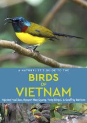 A Naturalist's Guide to the Birds of Vietnam - Nguyen Hao Quang, Nguyen Hoai Bao, Yong Ding Li (ISBN: 9781912081417)