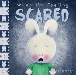 When I'm Feeling Scared - Trace Moroney (ISBN: 9781760680688)