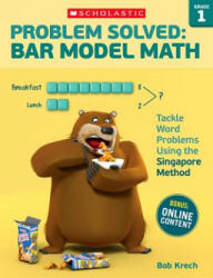 Problem Solved Bar Model Math, Grade 1 - Bob Krech (ISBN: 9780545840095)