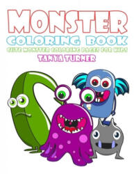 Monster Coloring Book: Cute Monster Coloring Pages for Kids - Tanya Turner (ISBN: 9781548806484)