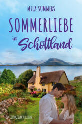 Sommerliebe in Schottland - Mila Summers (ISBN: 9783819421709)