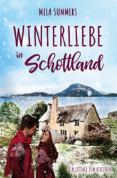 Winterliebe in Schottland - Mila Summers (ISBN: 9783759280633)