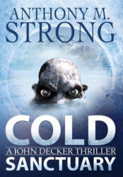 Cold Sanctuary - Anthony M. Strong (ISBN: 9781942207153)