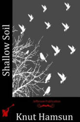 Shallow Soil - Knut Hamsun (ISBN: 9781514711408)