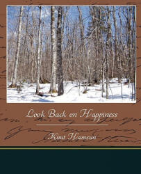 Look Back on Happiness - Knut Hamsun (ISBN: 9781438523484)