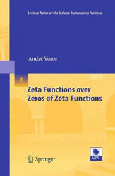 Zeta Functions over Zeros of Zeta Functions - Andra s, Andra (ISBN: 9783642052026)