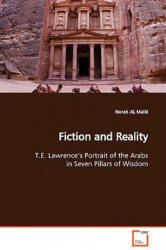 Fiction and Reality T. E. Lawrence's Portrait of the Arabs in Seven Pillars of Wisdom - Norah AL Malki (ISBN: 9783639113617)