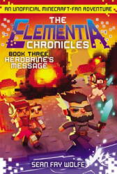 The Elementia Chronicles: Herobrine's Message, Media Tie-in - WOLFE SEAN (ISBN: 9780062416360)