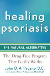 Healing Psoriasis - John pagano (ISBN: 9780470267264)