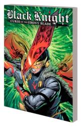 Black Knight: Curse Of The Ebony Blade (ISBN: 9781302930219)