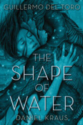 SHAPE OF WATER | DEL TORO GUILLERMO (ISBN: 9781250165350)