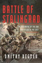 Battle of Stalingrad - Degtev, Dmitry (ISBN: 9781399052351)