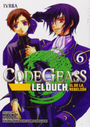 Code Geass 06: Lelouch, El de la Rebelion - Majico, Gabriel Kakazu (ISBN: 9788415922346)