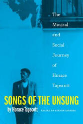 Songs of the Unsung - Horace Tapscott, Horace Tapscott, Tapscott (ISBN: 9780822362715)