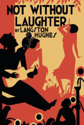 Not Without Laughter - Langston Hughes (ISBN: 9781684224777)