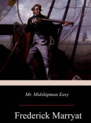 Mr. Midshipman Easy - Frederick Marryat (ISBN: 9781976448898)