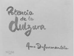 POTENCIA DE LA DULZURA - ANNE DUFOURMANTELLE (2023)