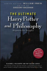 Ultimate Harry Potter and Philosophy - Hogwarts for Muggles - William Irwin (ISBN: 9780470398258)