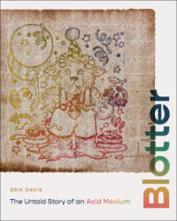 Blotter: The Untold Story of an Acid Medium - Davis, Erik (ISBN: 9780262048507)