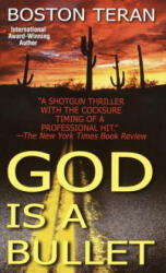 God Is a Bullet - Boston Teran (ISBN: 9780345439888)