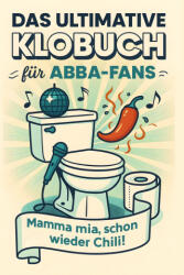Das ultimative Klobuch für ABBA-Fans - Olivia Vogel (ISBN: 9783695394142)