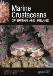 Marine Crustaceans of Britain and Ireland - Charlotte Bolton, Iain M T Dixon (ISBN: 9780691274744)
