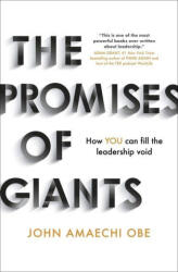 Promises of Giants: How You Can Fill the Leadership Void - AMAECHI JOHN (ISBN: 9781529345896)