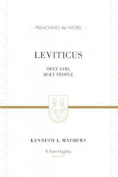 Leviticus - Kenneth A. Mathews, R. Kent Hughes (ISBN: 9781433565748)