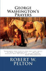 George Washington's Prayers - Robert W Pelton (ISBN: 9781460941911)